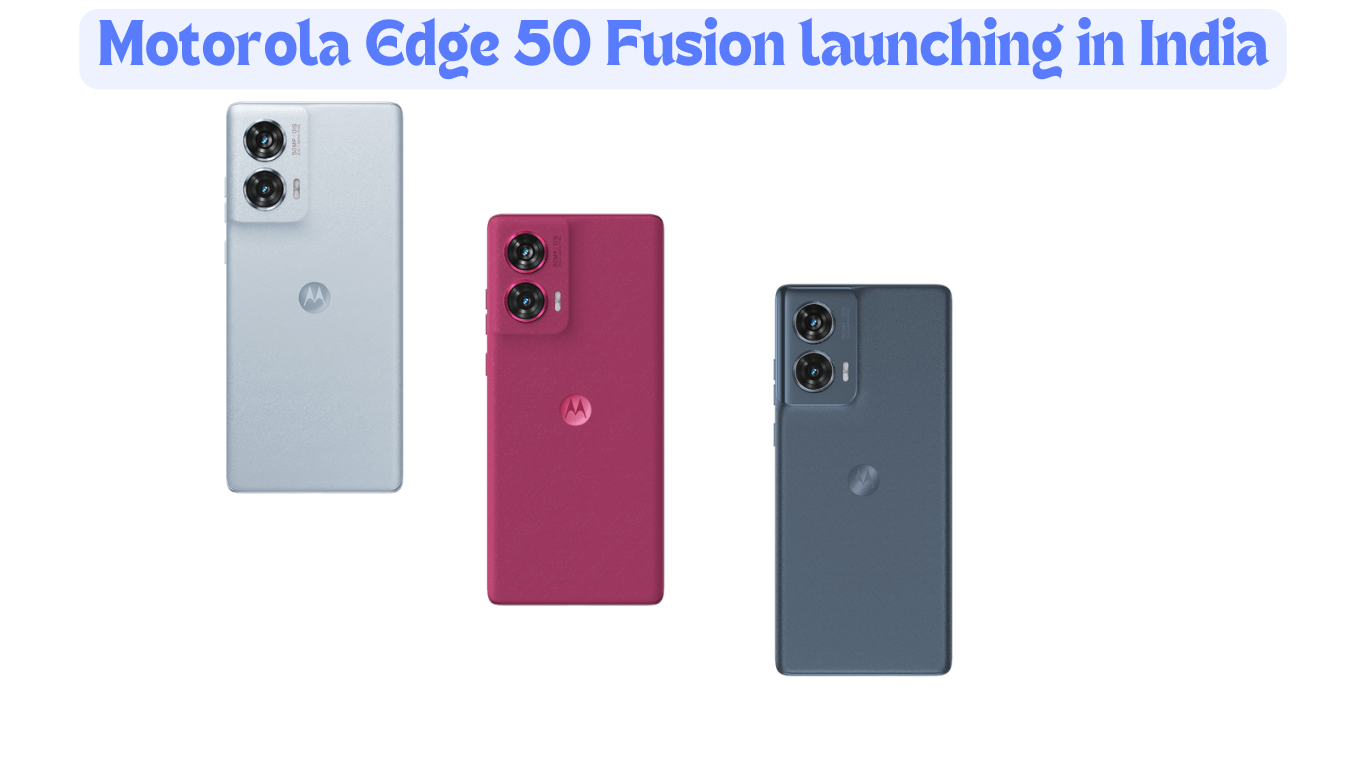 Motorola Edge 50 Fusion launching in India